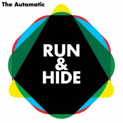 The Automatic : Run And Hide